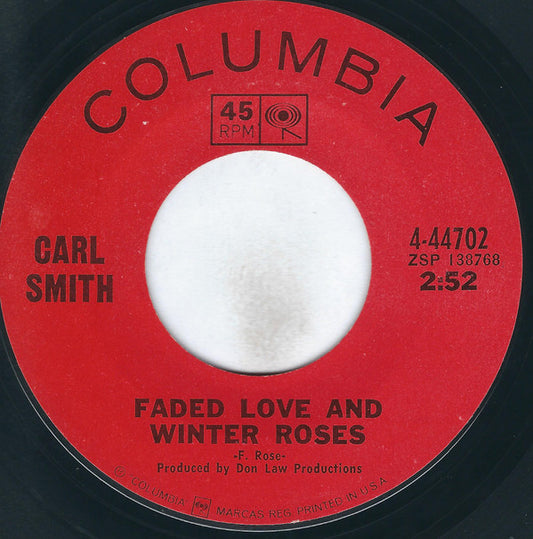 Carl Smith (3) : Faded Love And Winter Roses / Until I Looked At You (7", Styrene, San)