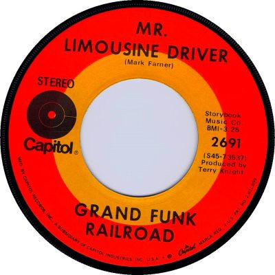 Grand Funk Railroad : Mr. Limousine Driver (7", Single)