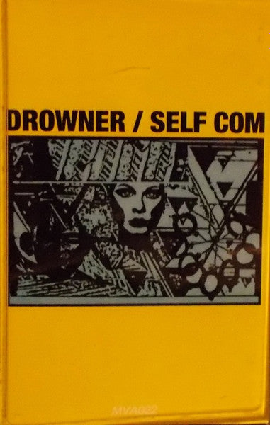 Drowner / Self Com : Drowner / Self Com (Cass)
