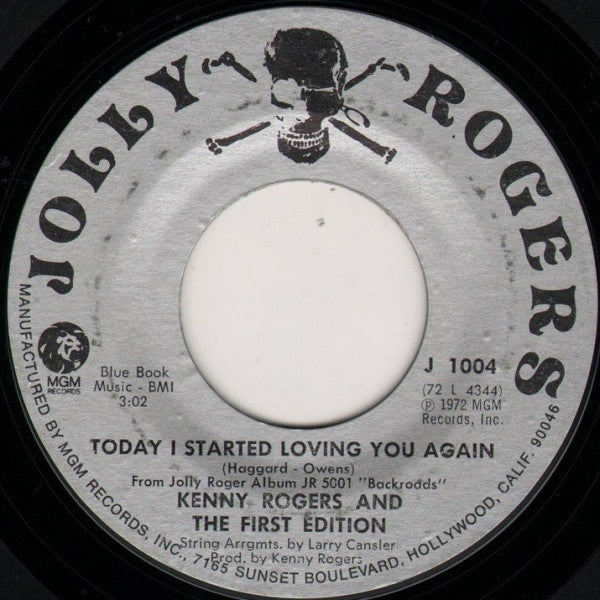 Kenny Rogers And The First Edition* : She Thinks I Still Care / Today I Started Loving You Again (7", Single)