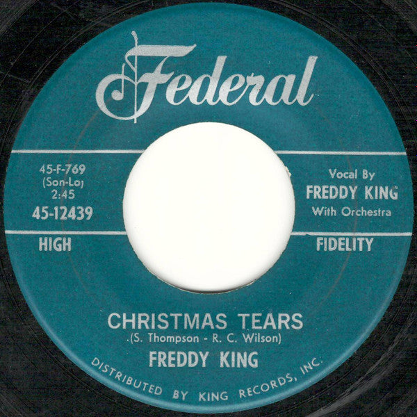 Freddy King* : Christmas Tears / I Hear Jingle Bells (7", Single)