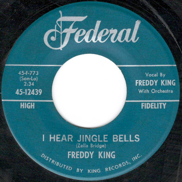Freddy King* : Christmas Tears / I Hear Jingle Bells (7", Single)