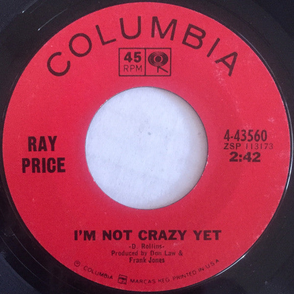Ray Price : I'm Not Crazy Yet / A Way To Survive (7", Single, Styrene)