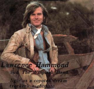 Lawrence Hammond And The Whiplash Band : Light As A Coyote's Dream / Trucker's Nightmare (7", Promo, Pic)