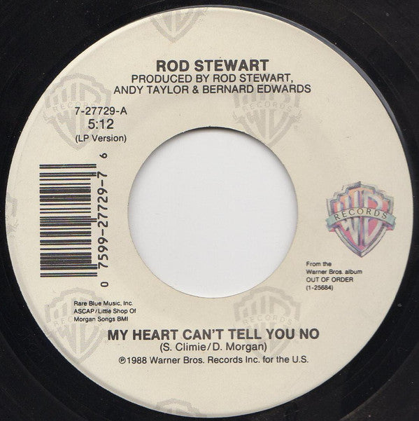 Rod Stewart : My Heart Can't Tell You No (7")