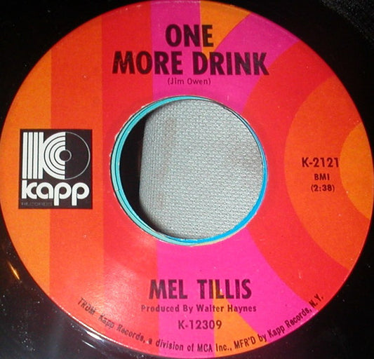 Mel Tillis : One More Drink / I Could Never Be Ashamed Of You (7", Single)