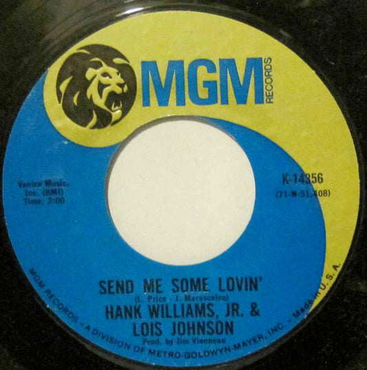 Hank Williams Jr. And Lois Johnson (2) : Send Me Some Lovin' (7", Single)