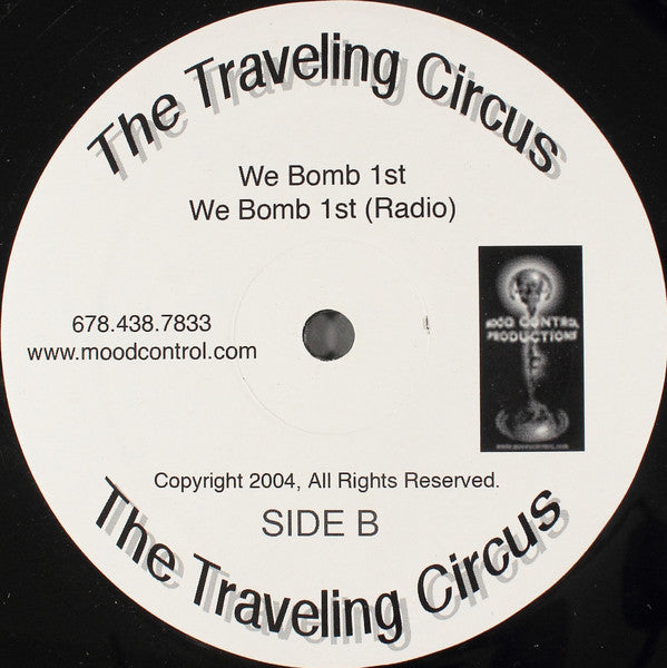 The Traveling Circus : Set It Off N This Mutha / We Bomb 1st (12")