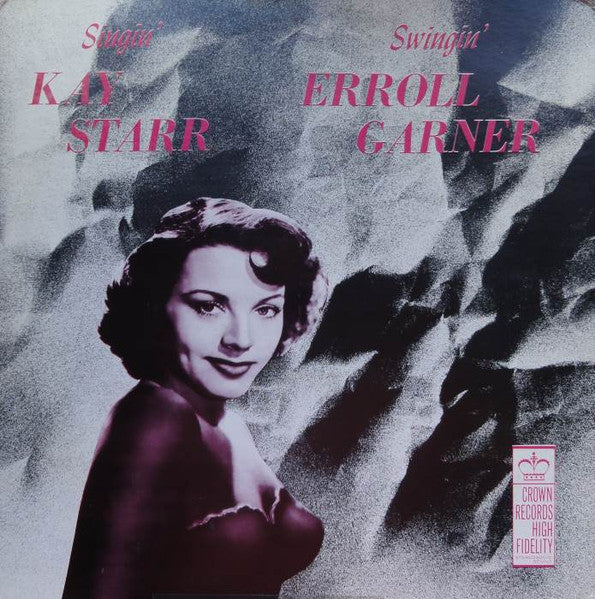 Kay Starr / Erroll Garner : Singin' Swingin' (LP, Album, Mono)