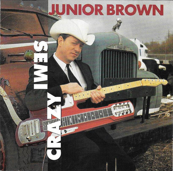 Junior Brown (2) : Semi Crazy (CD, Album)