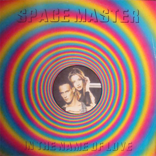 Space Master : In The Name Of Love (12")