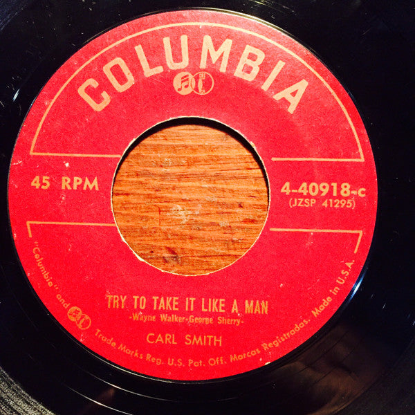 Carl Smith (3) : Try To Take It Like A Man / Mr. Lost (7", Mono)