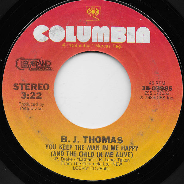 B.J. Thomas : New Looks From An Old Lover / You Keep The Man In Me Happy (And The Child In Me Alive) (7", Single, Styrene, Pit)