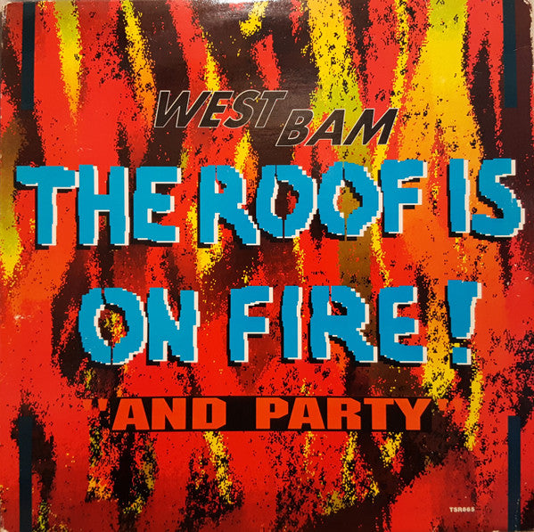 WestBam : The Roof Is On Fire / And Party (12")