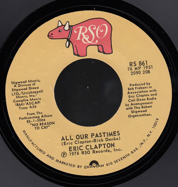 Eric Clapton : Hello Old Friend / All Our Pastimes (7", Single, Styrene, Ric)