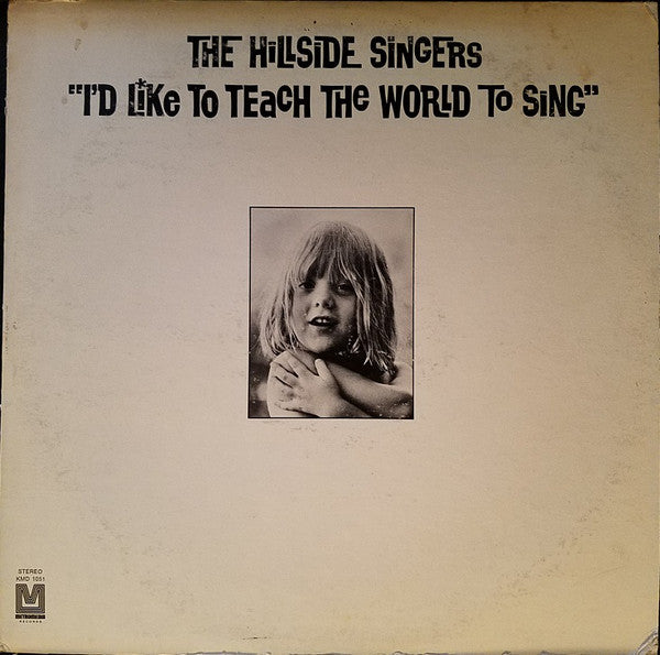 The Hillside Singers : I'd Like To Teach The World To Sing (LP, Album)