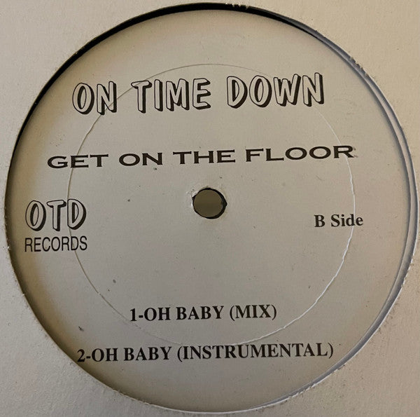 One Time Down : Get On The Floor (12", Single)