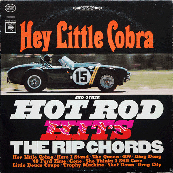 The Rip Chords : Hey Little Cobra And Other Hot Rod Hits (LP, Album)