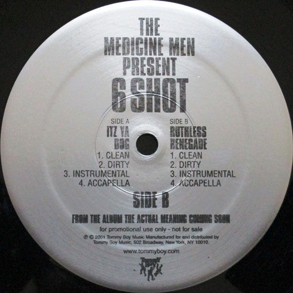 The Medicine Men Present 6 Shot : Itz Ya Dog / Ruthless Renegade (12", Promo)