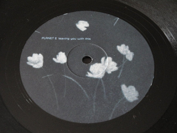 Planet E : Leaving You With This (2x12")