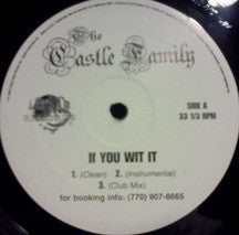 The Castle Family : If You Wit It (12", Promo)