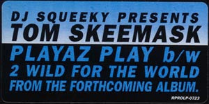 DJ Squeeky Presents Tom Skeemask : Playaz Play (12", Promo)