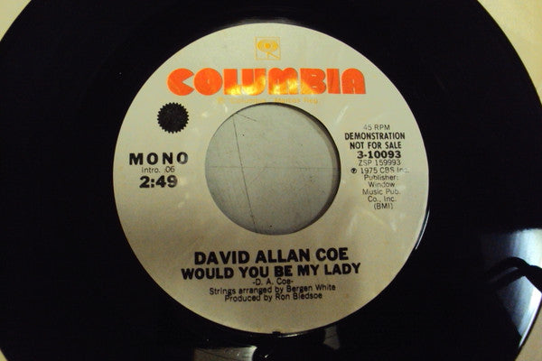 David Allan Coe : Would You Be My Lady (7", Single, Promo)