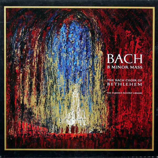 Bach* / The Bach Choir Of Bethlehem : B Minor Mass (3xLP, Mono + Box)