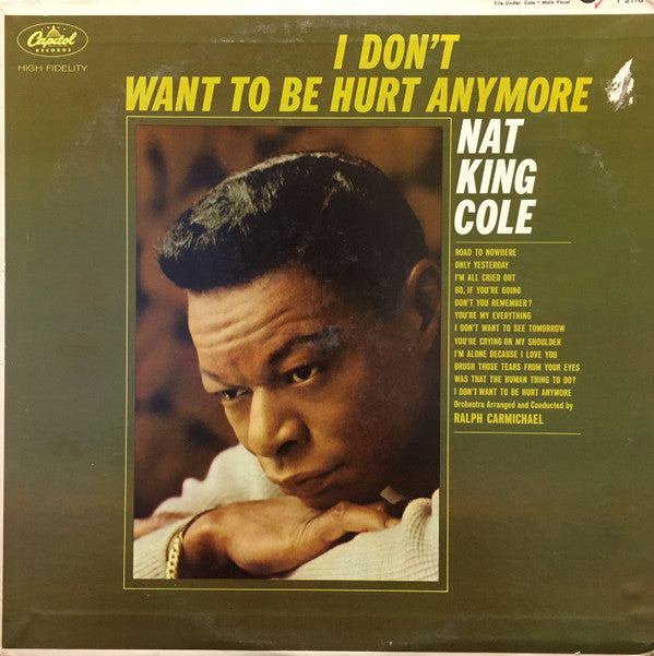 Nat King Cole : I Don't Want To Be Hurt Anymore (LP, Album, Mono, Scr)