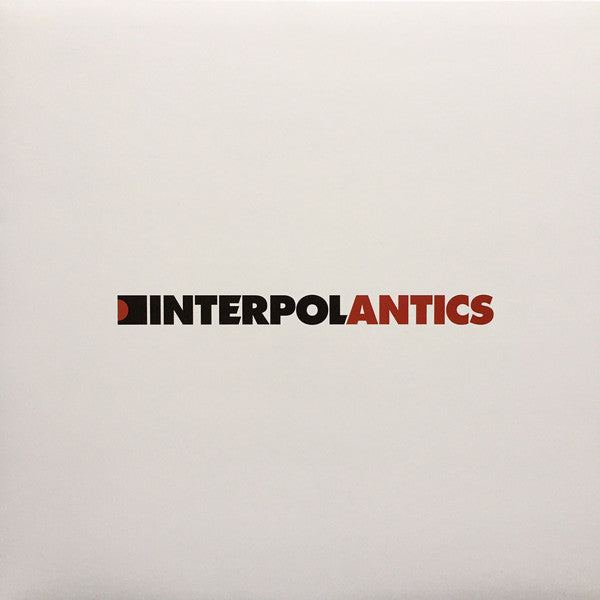 Interpol : Antics (LP, Album, RE)