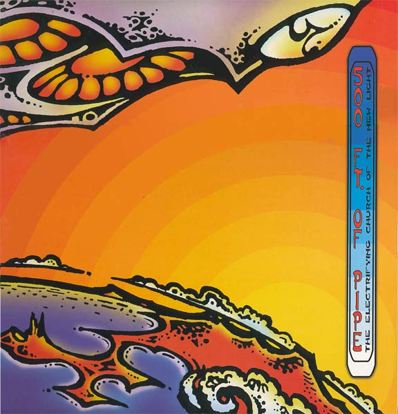 500 Ft. Of Pipe : The Electrifying Church Of The New Light (LP, Album)