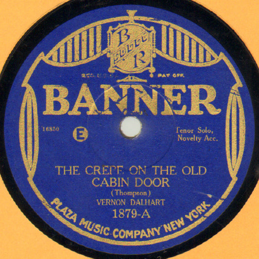 Vernon Dalhart : The Crepe On The Old Cabin Door / Billy Richardson's Last Ride (Shellac, 10")