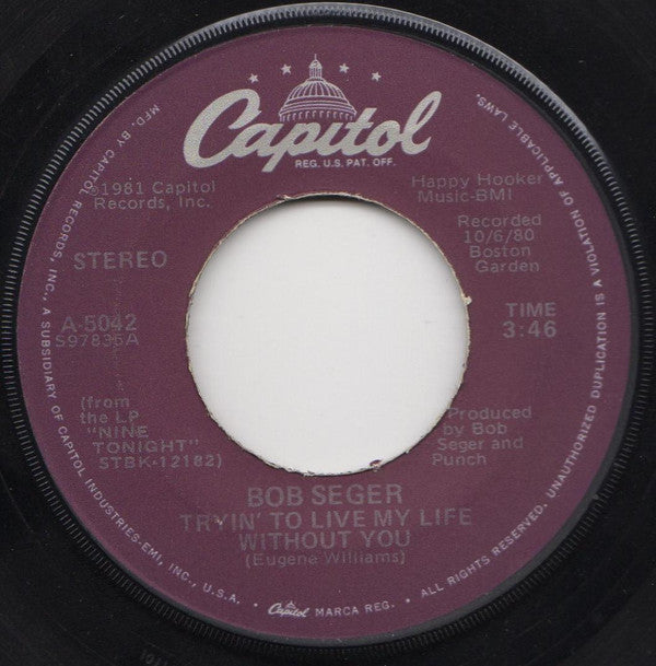 Bob Seger : Tryin' To Live My Life Without You (7", Jac)