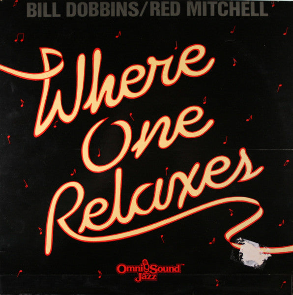 Bill Dobbins / Red Mitchell : Where One Relaxes (LP, Album, RE)