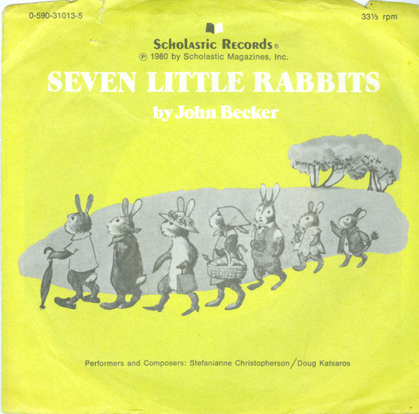 John Becker (6), Stefanianne Christopherson*, Doug Katsaros : Seven Little Rabbits (7")