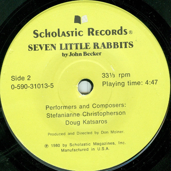 John Becker (6), Stefanianne Christopherson*, Doug Katsaros : Seven Little Rabbits (7")