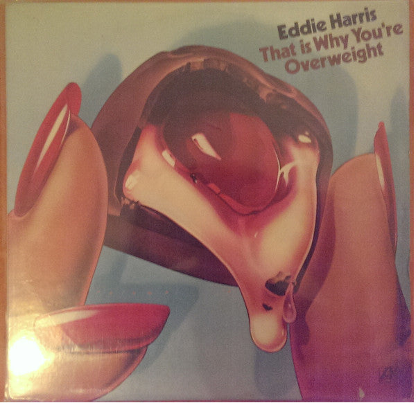 Eddie Harris : That Is Why You're Overweight (LP, Album, MO)