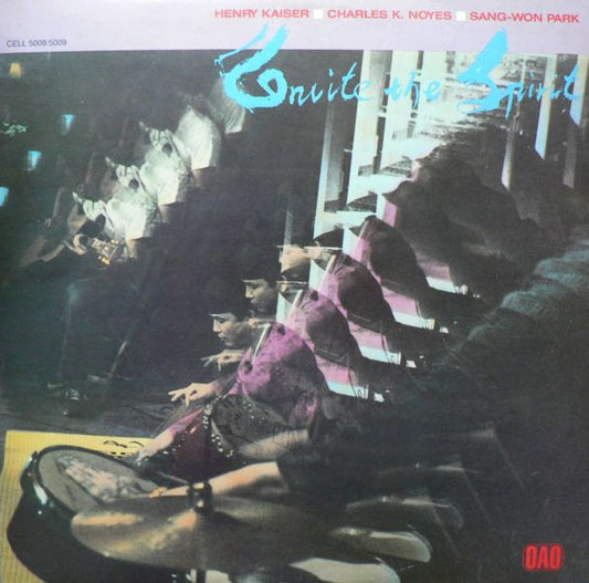Henry Kaiser / Charles K. Noyes / Sang Won Park : Invite The Spirit (2xLP, Album)