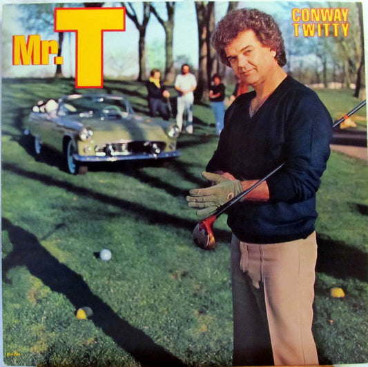 Conway Twitty : Mr. T (LP, Album)