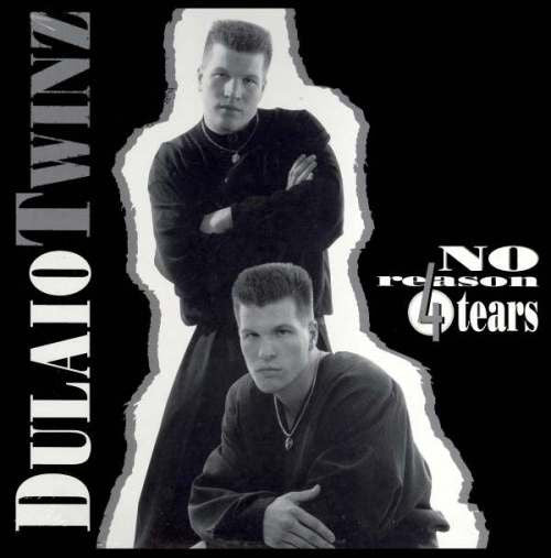 Dulaio Twinz : No Reason 4 Tears (12")