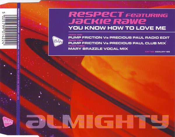 Respect Featuring Jackie Rawe : You Know How To Love Me (CD, Single)