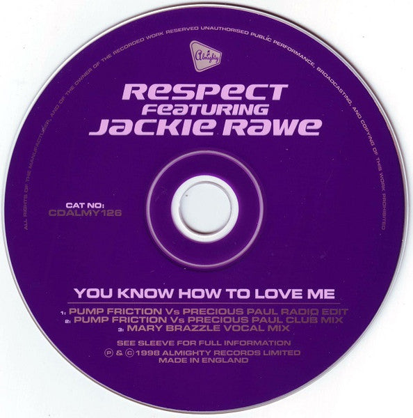 Respect Featuring Jackie Rawe : You Know How To Love Me (CD, Single)
