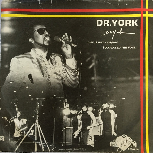 Dr. York : Life Is But A Dream / You Played The Fool (7")
