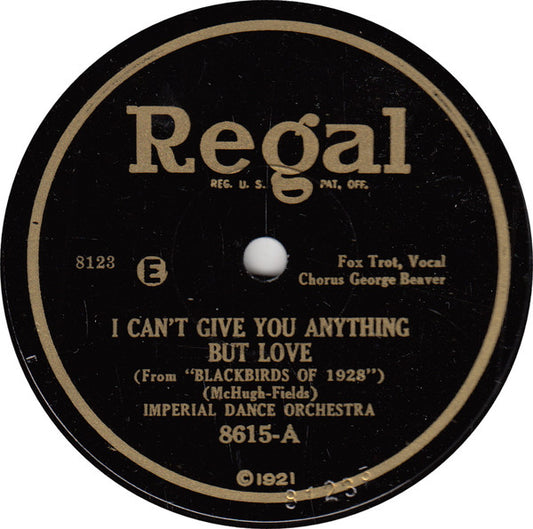 Imperial Dance Orchestra / Missouri Jazz Band* : I Can't Give You Anything But Love / Ready For The River (Shellac, 10")