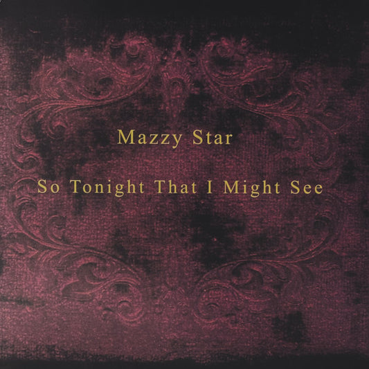 Mazzy Star : So Tonight That I Might See (LP, Album, RE)