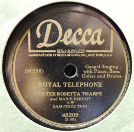 Sister Rosetta Tharpe And Marie Knight With Sam Price Trio : Royal Telephone / I Want Jesus To Walk Around My Bedside (Shellac, 10")