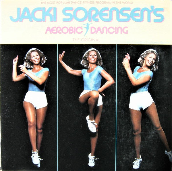 Jacki Sorensen : Jacki Sorensen's Aerobic Dancing The Original (LP, Album)