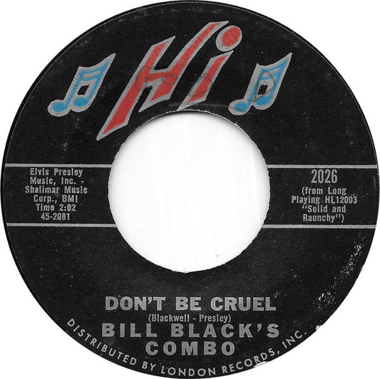 Bill Black's Combo : Don't Be Cruel  (7", Styrene)