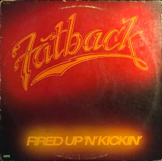 Fatback* : Fired Up 'N' Kickin' (LP, Album, All)