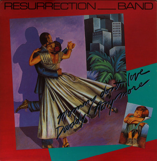 Resurrection Band : Mommy Don't Love Daddy Any More (LP, Album, Gat)